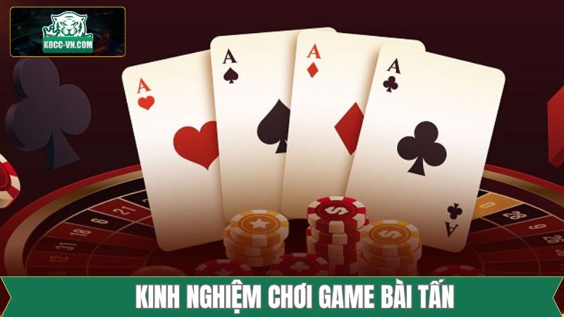 Một vài chiến thuật chơi bài tấn bất bại